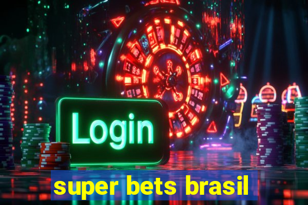 super bets brasil